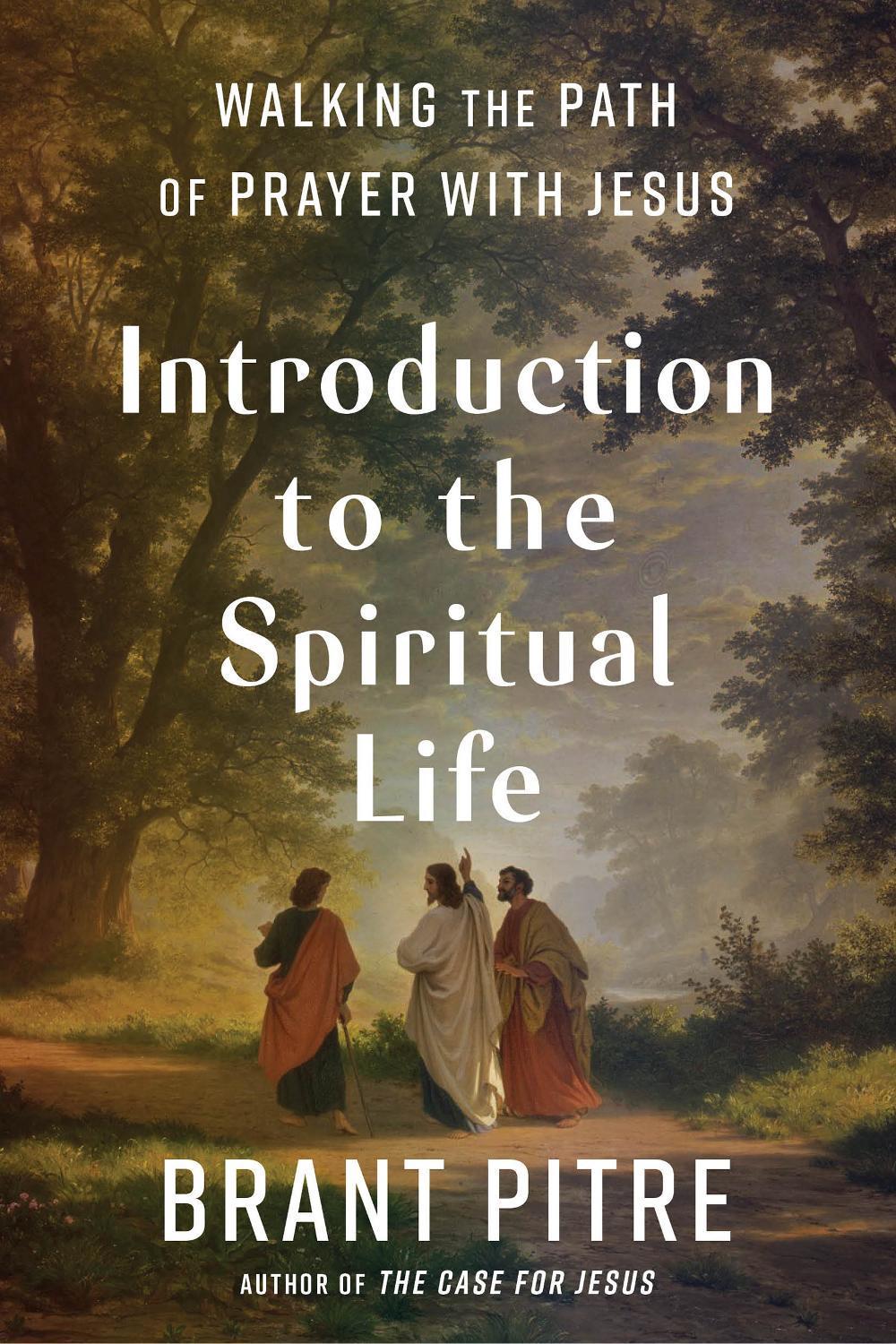Introduction to the Spiritual Life by Brant Pitre - ISBN: 9780525572763
