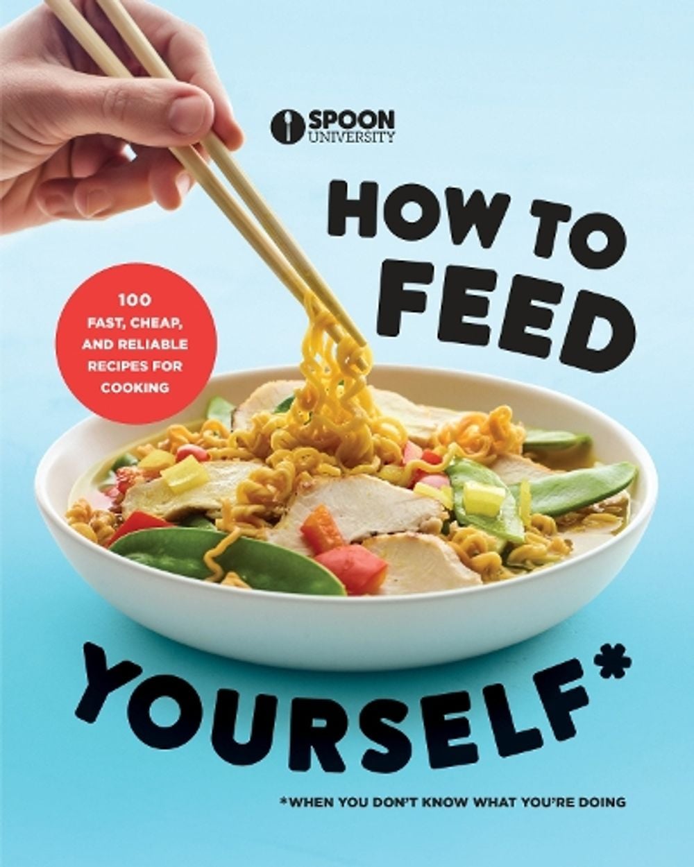 How to Feed Yourself by Spoon University - ISBN: 9780525573739