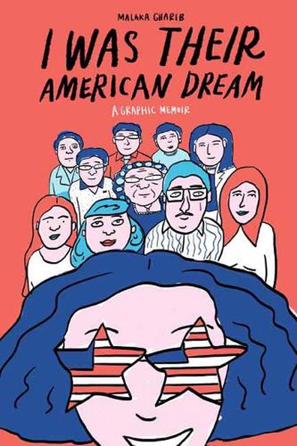 I Was Their American Dream by Malaka Gharib - ISBN: 9780525575115