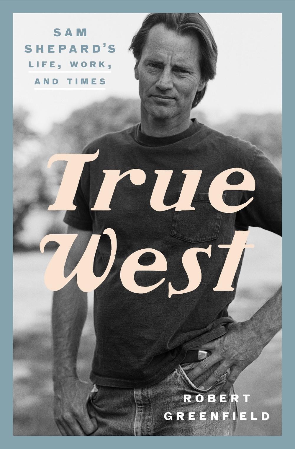 True West by Robert Greenfield - ISBN: 9780525575955