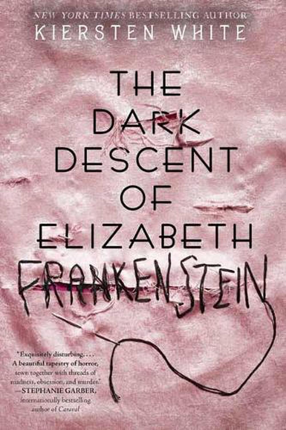 The Dark Descent of Elizabeth Frankenstein by Kiersten White - ISBN: 9780525577966
