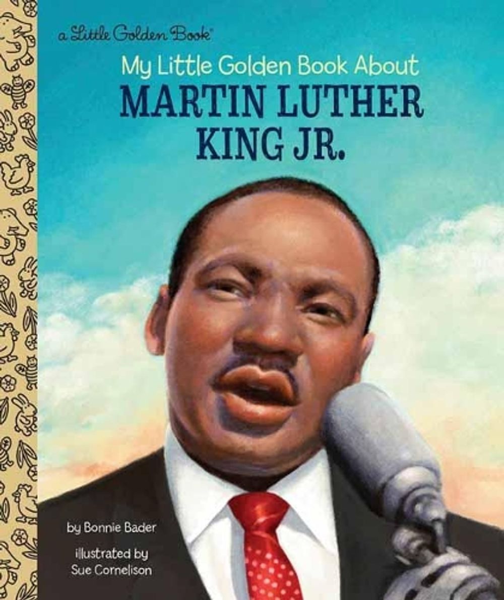 My Little Golden Book About Martin Luther King Jr. by Bonnie Bader - ISBN: 9780525578703