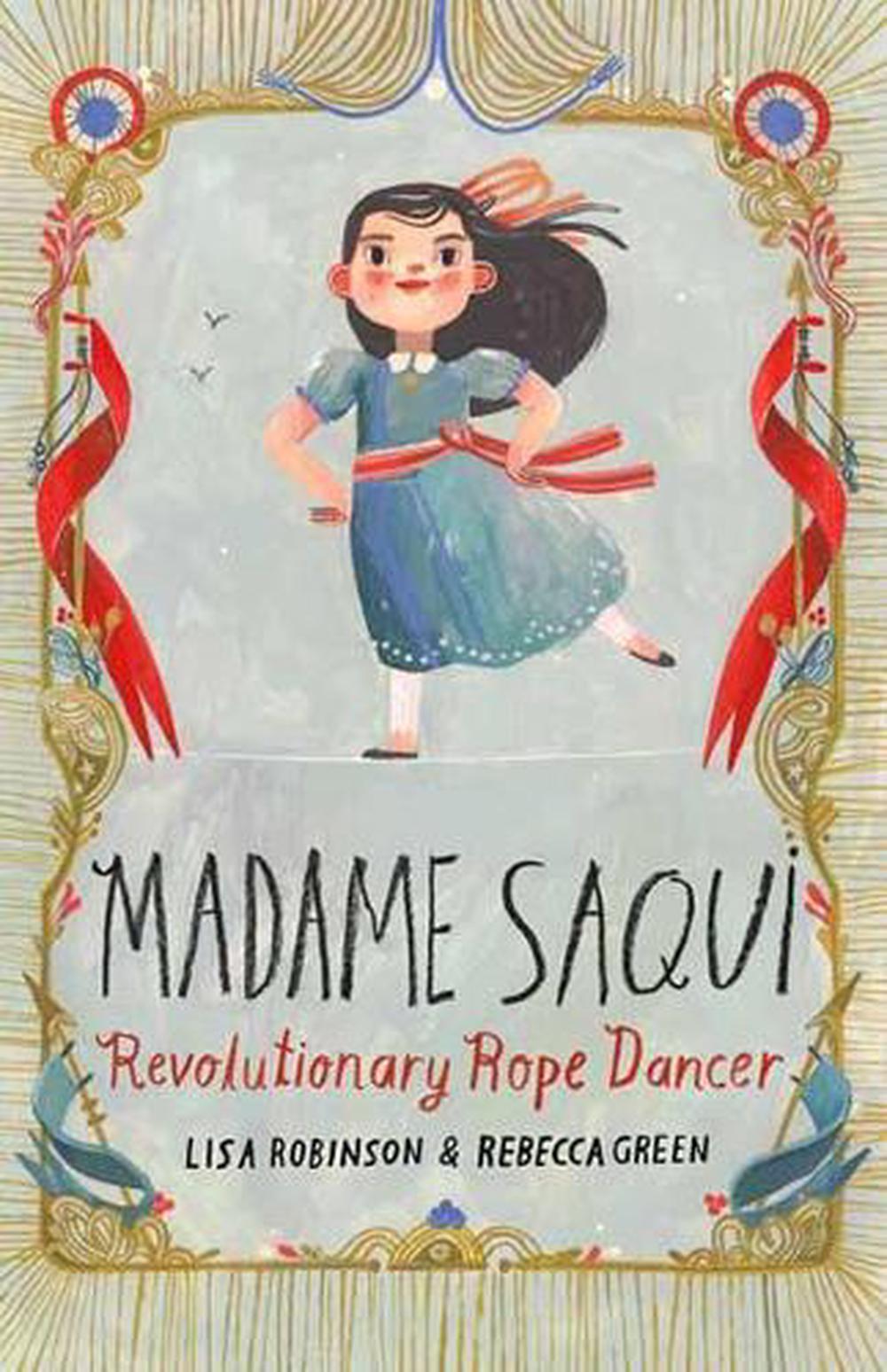 Madame Saqui by Lisa Robinson - ISBN: 9780525579977