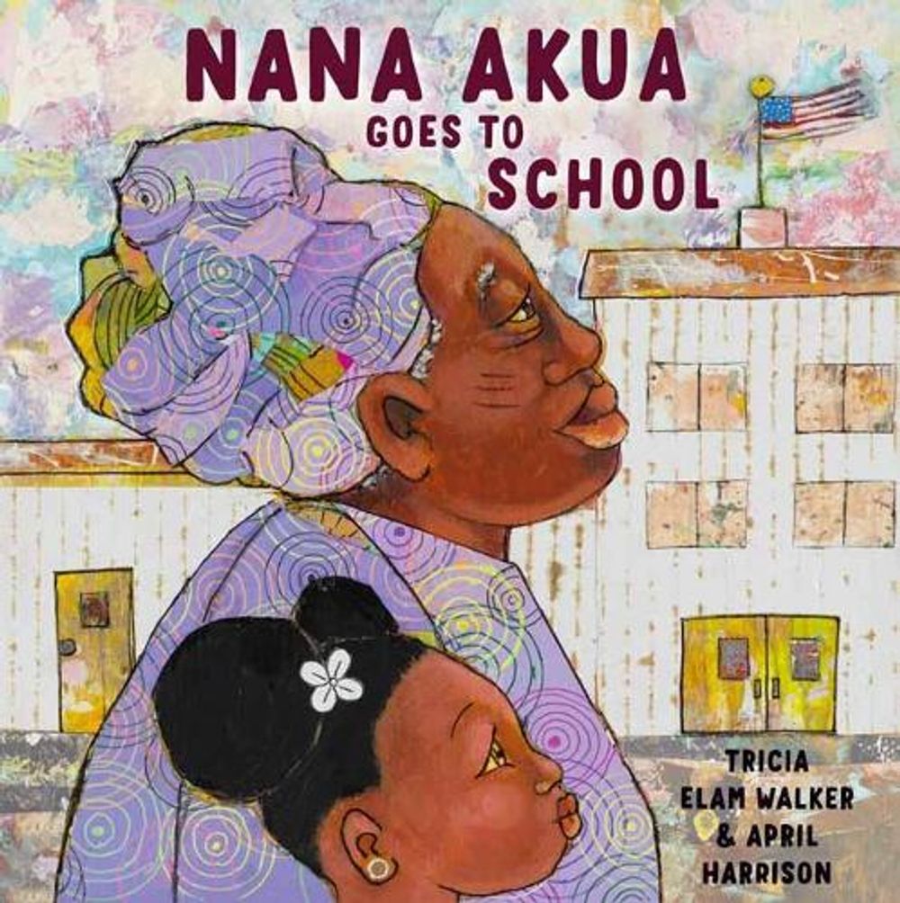 Nana Akua Goes to School by Tricia Elam Walker - ISBN: 9780525581130
