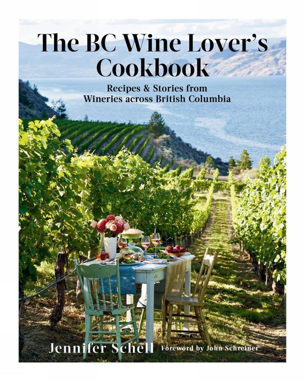 The BC Wine Lover's Cookbook by Jennifer Schell - ISBN: 9780525610366