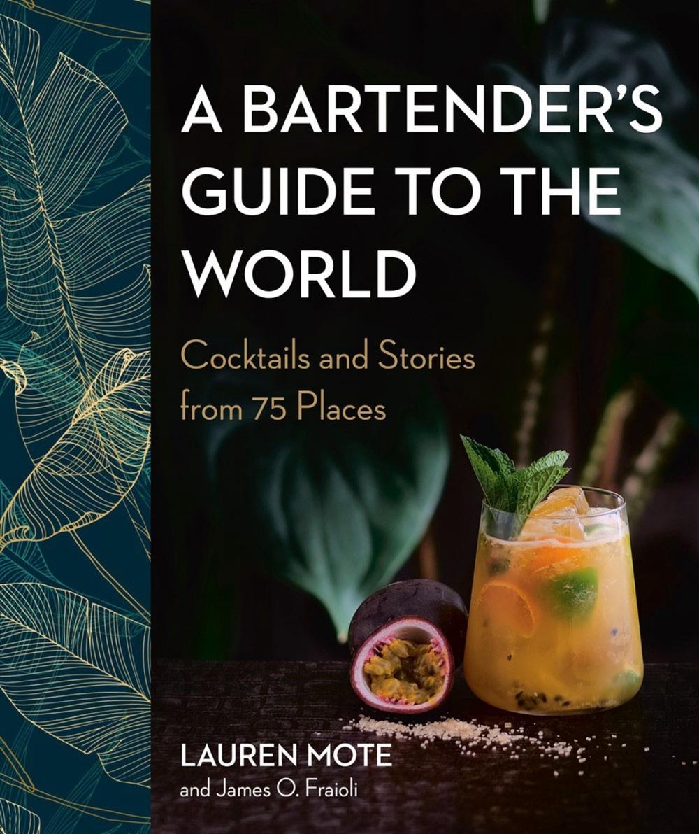 A Bartender's Guide to the World by Lauren Mote - ISBN: 9780525611295