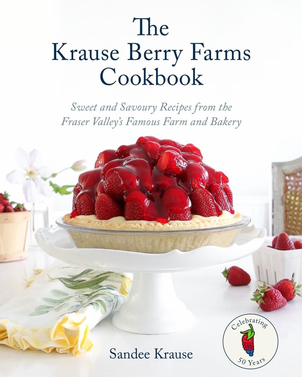 The Krause Berry Farms Cookbook by Sandee Krause - ISBN: 9780525611905