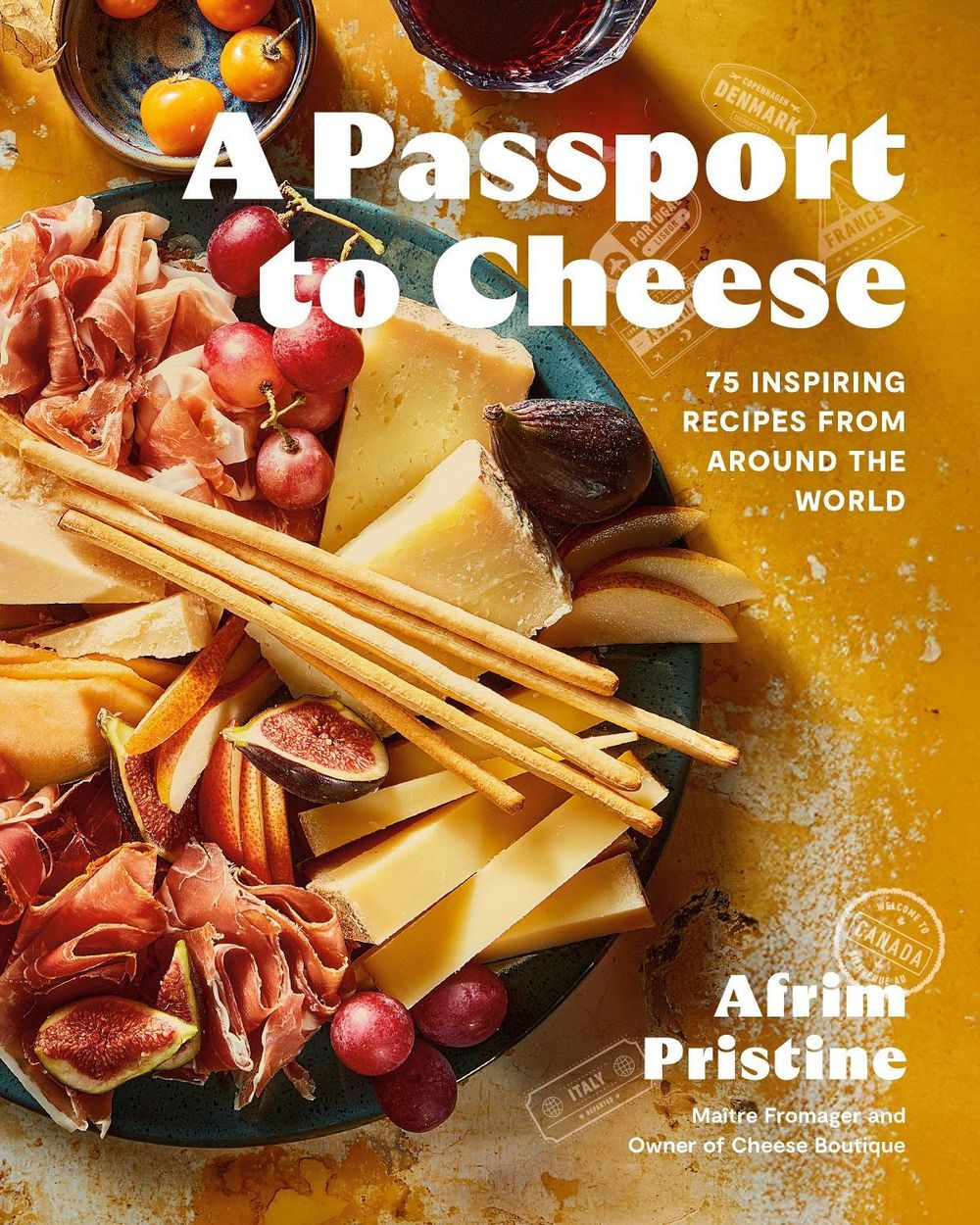 A Passport to Cheese by Afrim Pristine - ISBN: 9780525612407