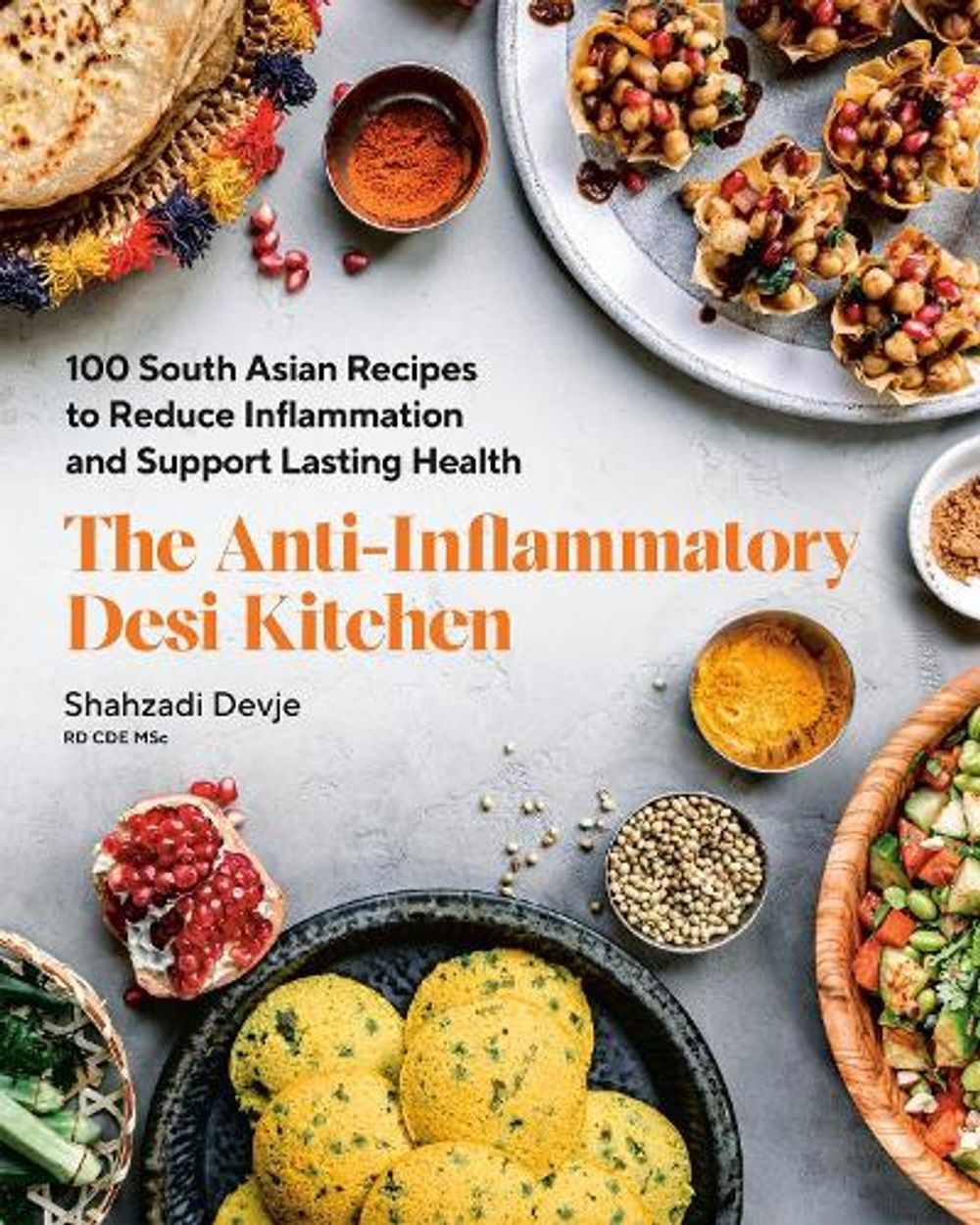 The Anti-Inflammatory Desi Kitchen by Shahzadi Devje - ISBN: 9780525613305