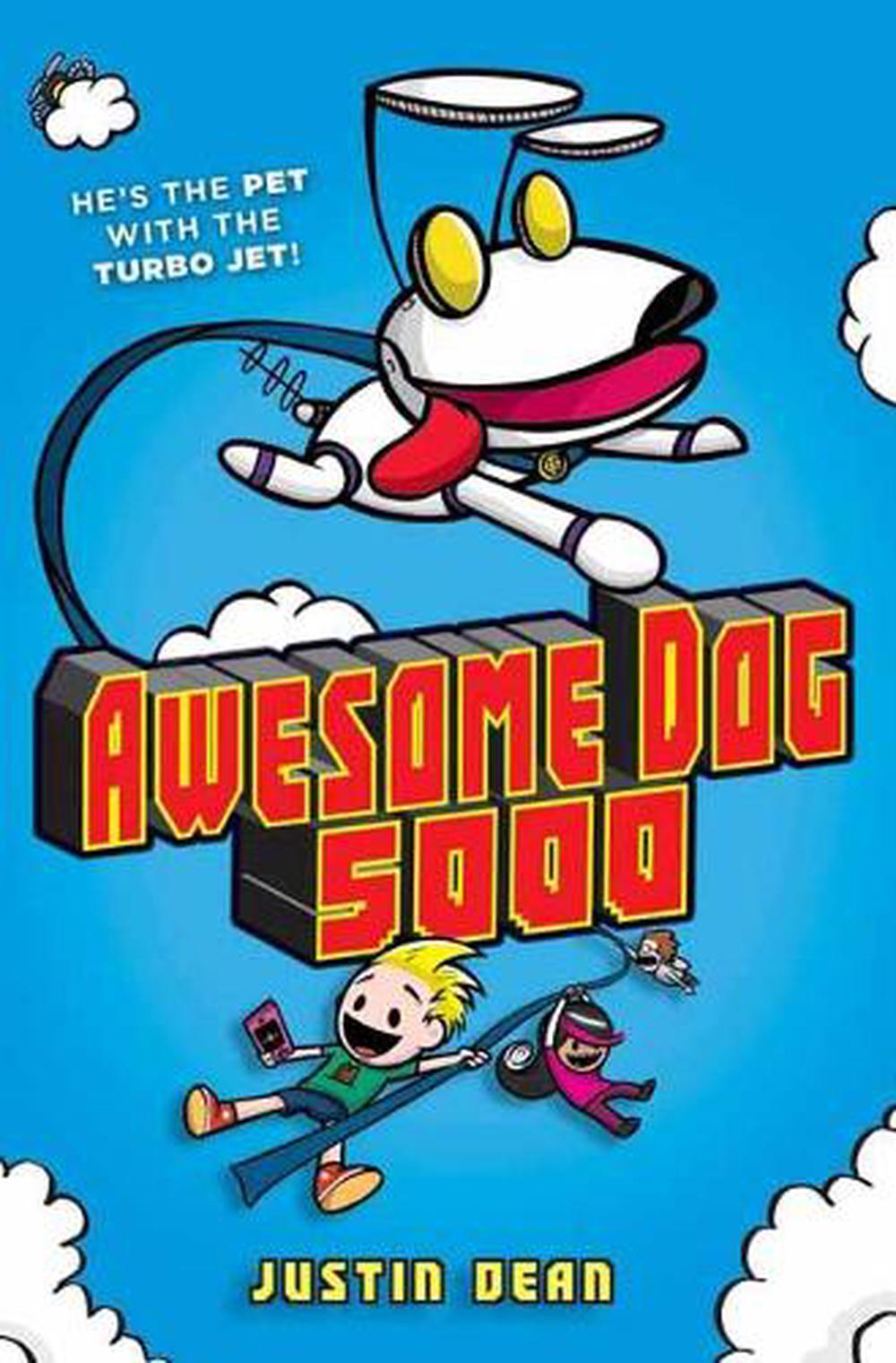 Awesome Dog 5000 by Justin Dean - ISBN: 9780525644811