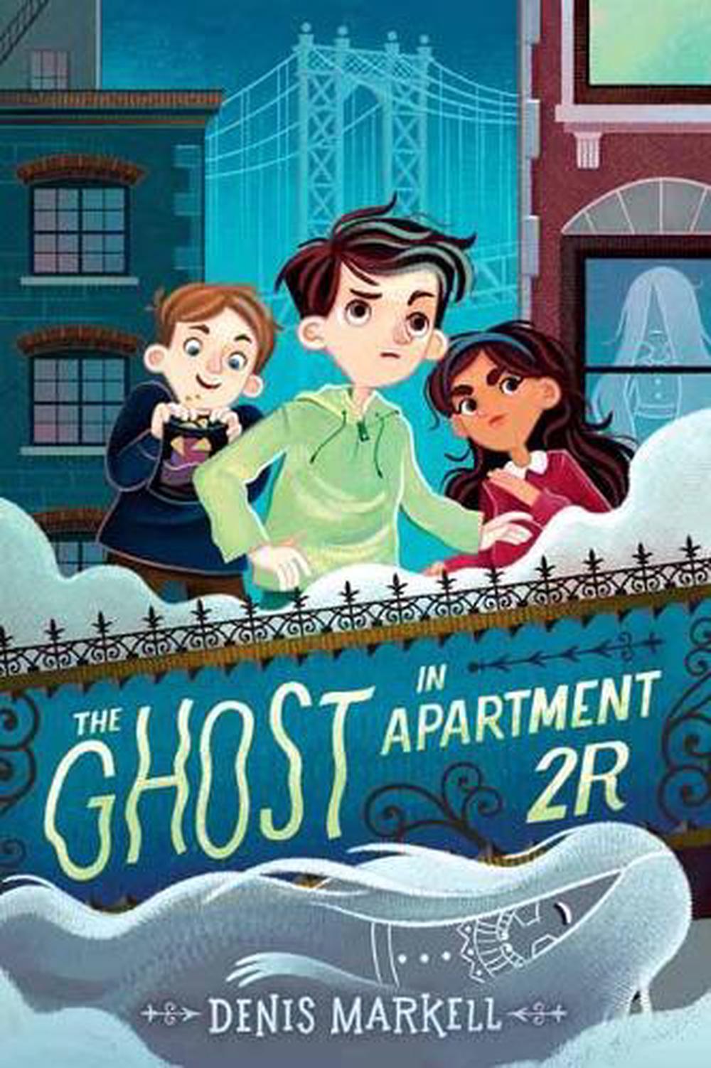 Ghost in Apartment 2R by Denis Markell - ISBN: 9780525645740