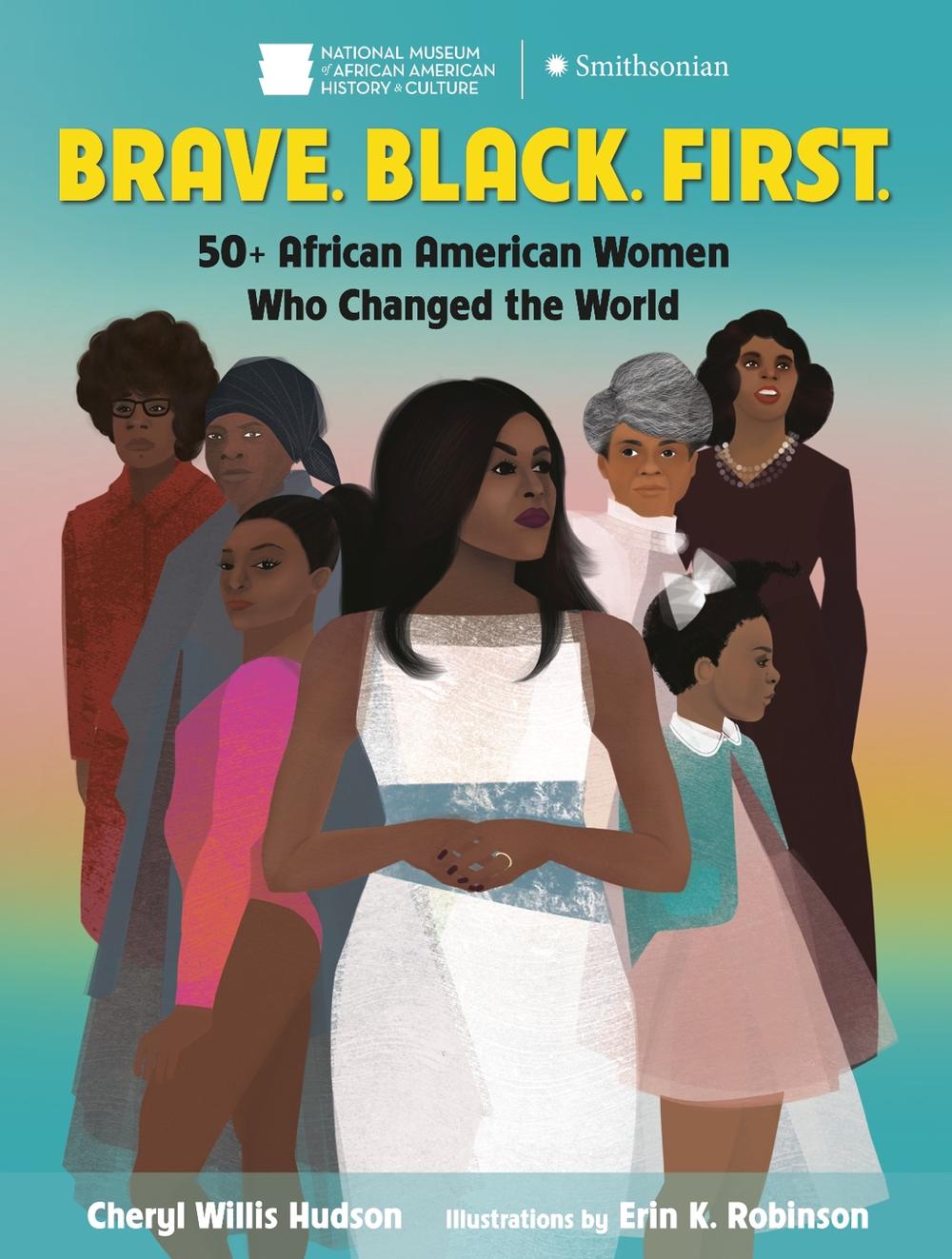 Brave. Black. First. by Cheryl Willis Hudson - ISBN: 9780525645849