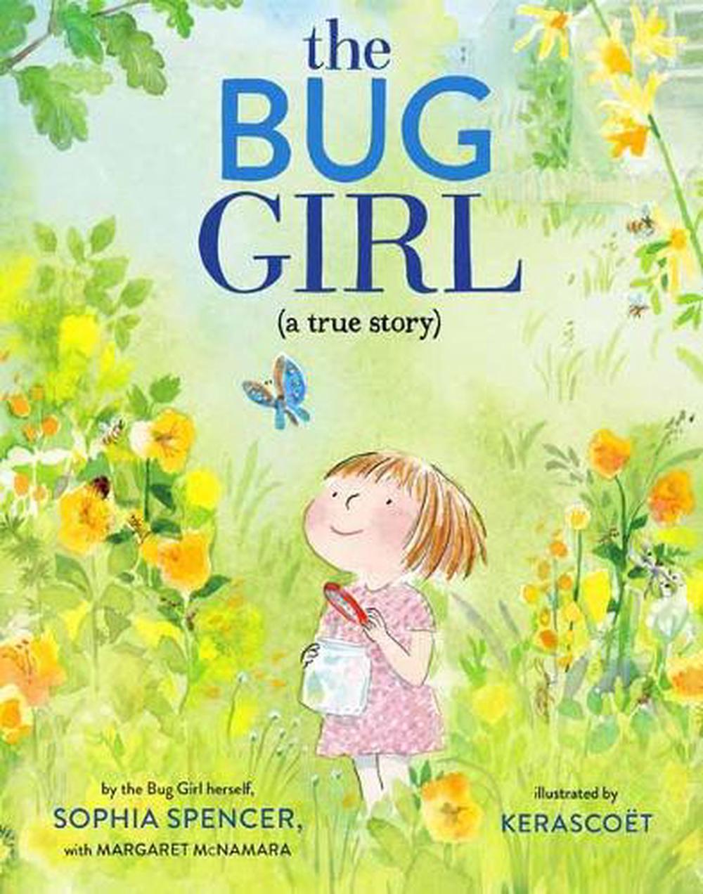 The Bug Girl by Sophia Spencer - ISBN: 9780525645931