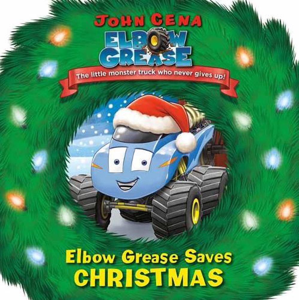 Elbow Grease Saves Christmas by John Cena - ISBN: 9780525646037
