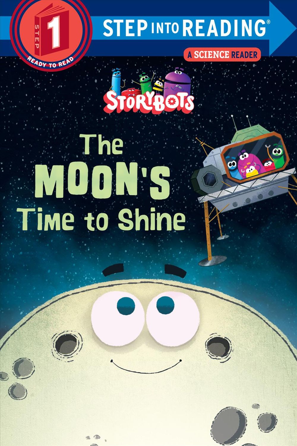 The Moon's Time To Shine by Storybots - ISBN: 9780525646105