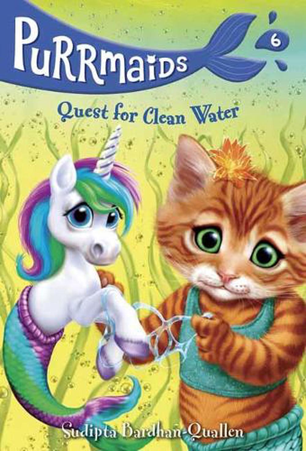 Purrmaids #6: Quest For Clean Water by Sudipta Bardhan-Quallen - ISBN: 9780525646372