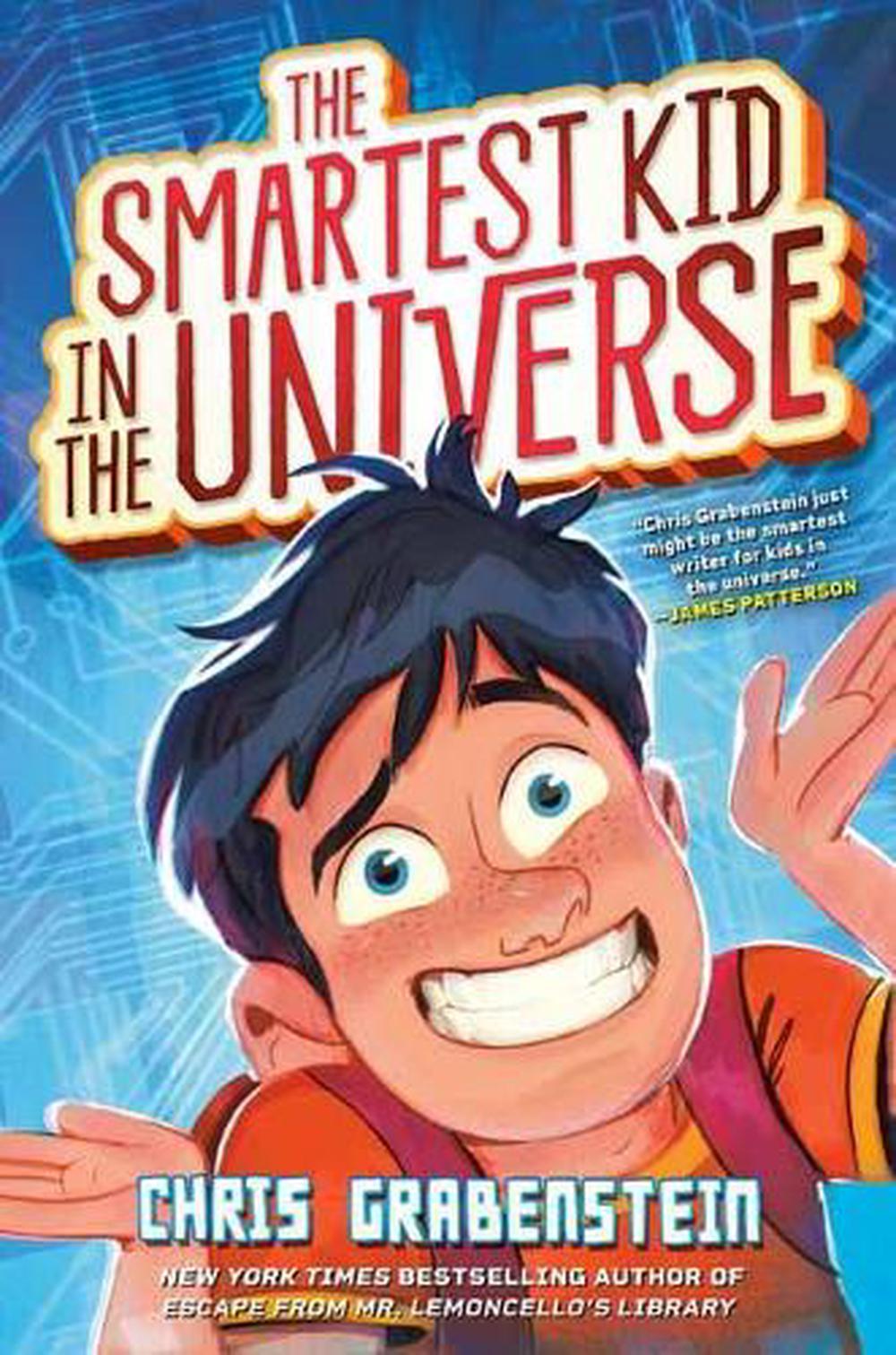 The Smartest Kid in the Universe by Chris Grabenstein - ISBN: 9780525647812