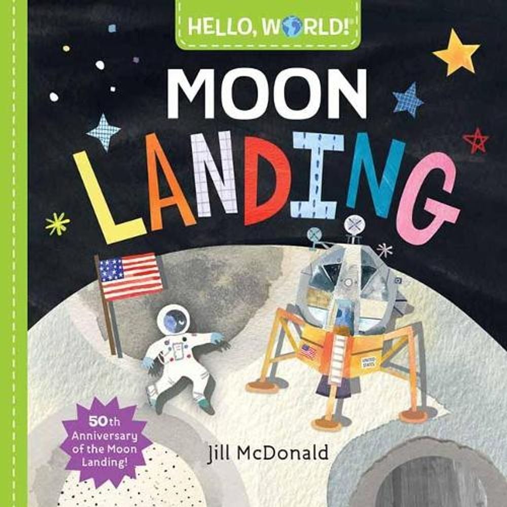 Hello, World! Moon Landing by Jill Mcdonald - ISBN: 9780525648543