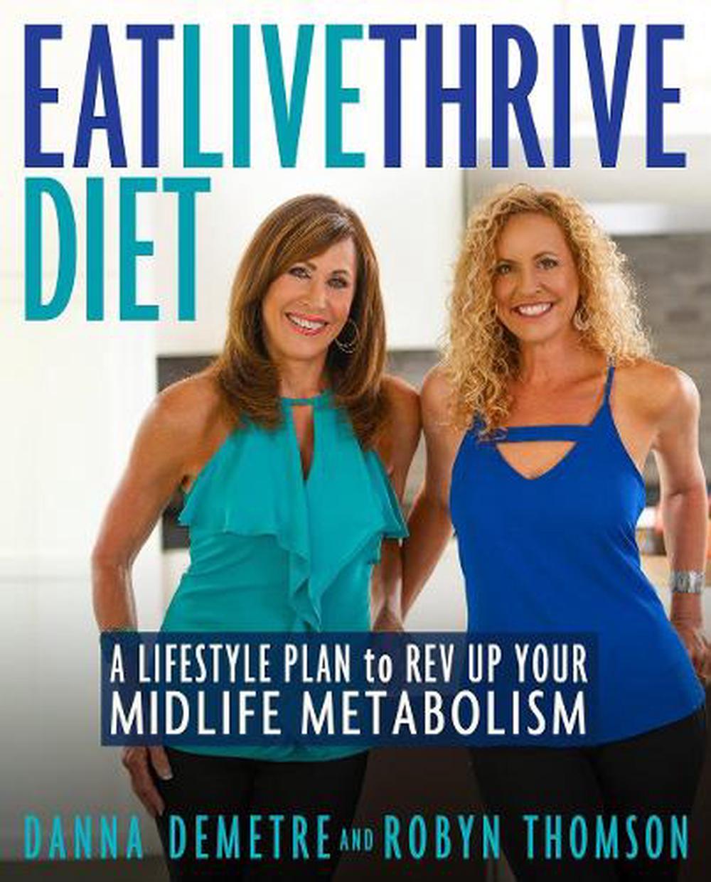 Eat, Live, Thrive Diet by Danna Demetre - ISBN: 9780525653165