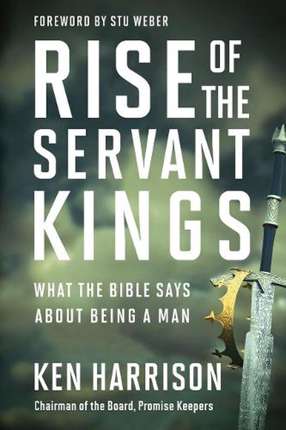Rise of the Servant Kings by Ken Harrison - ISBN: 9780525653202