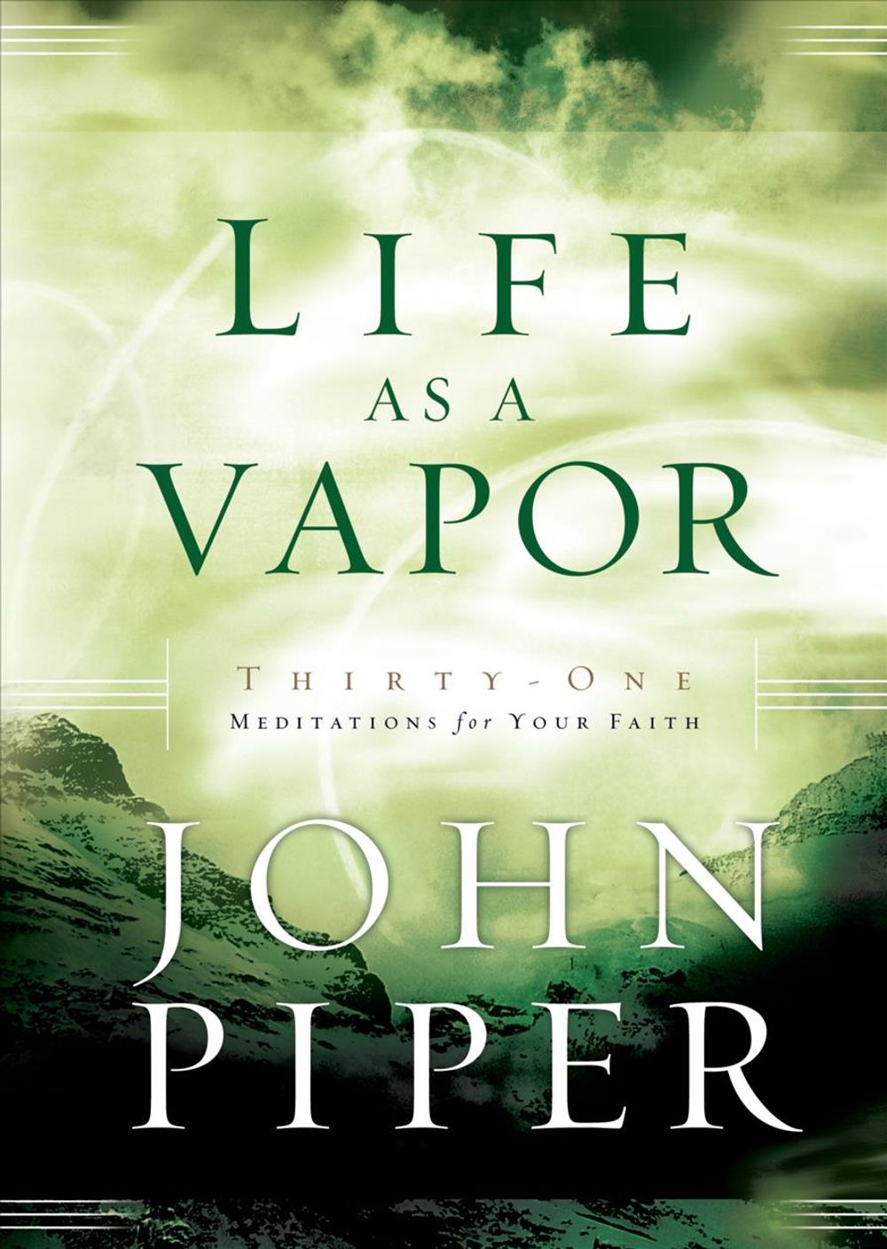 Life as a Vapor by John Piper - ISBN: 9780525653400