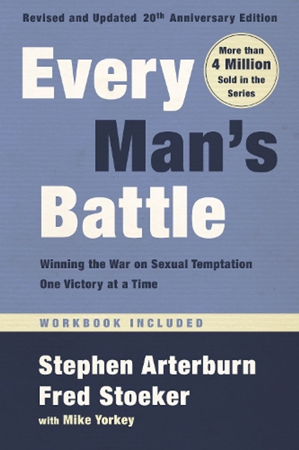 Every Man's Battle, Revised and Updated 20th Anniversary Edition by Stephen Arterburn - ISBN: 9780525653516