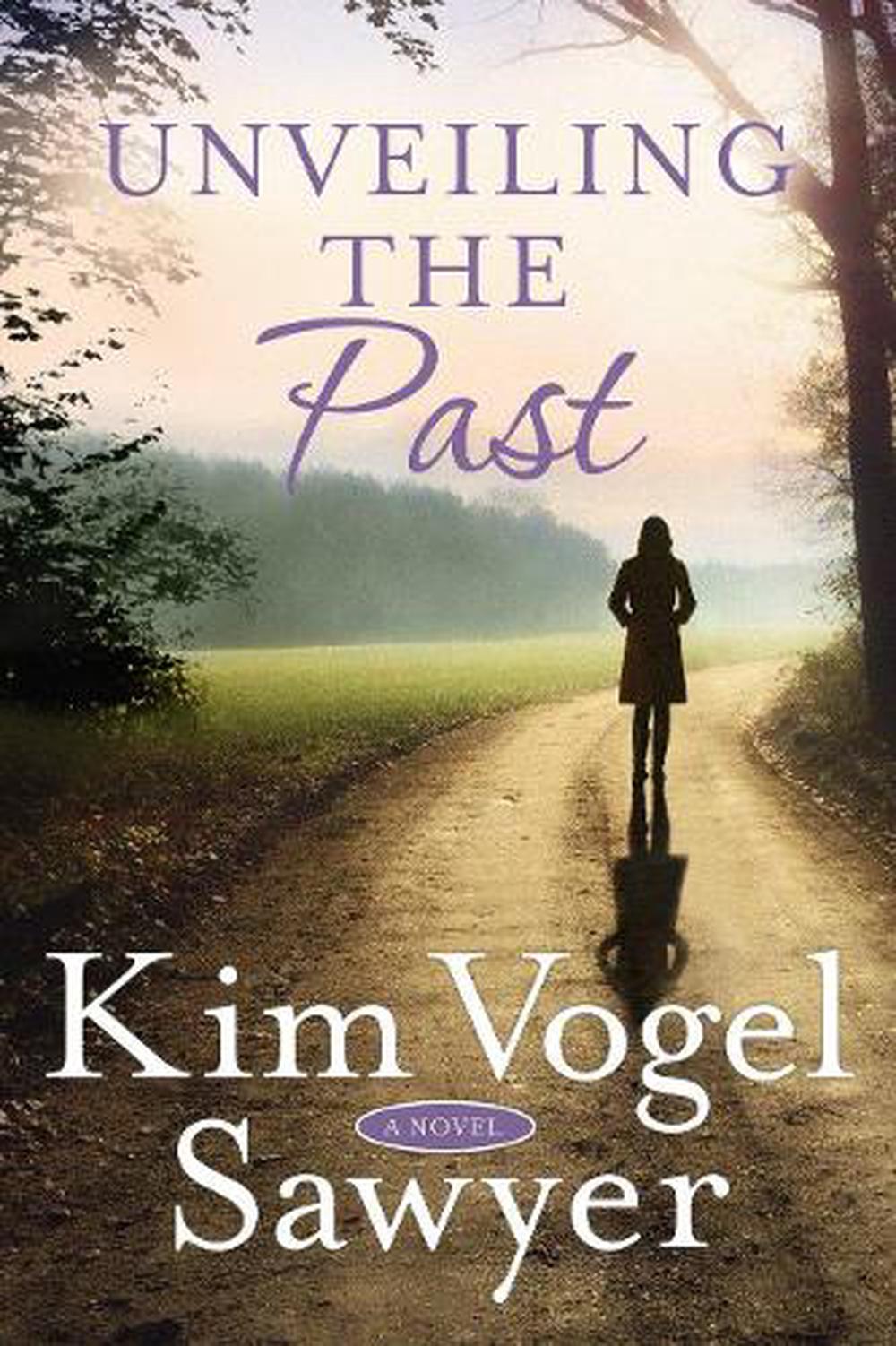 Unveiling the Past by Kim Vogel Sawyer - ISBN: 9780525653660