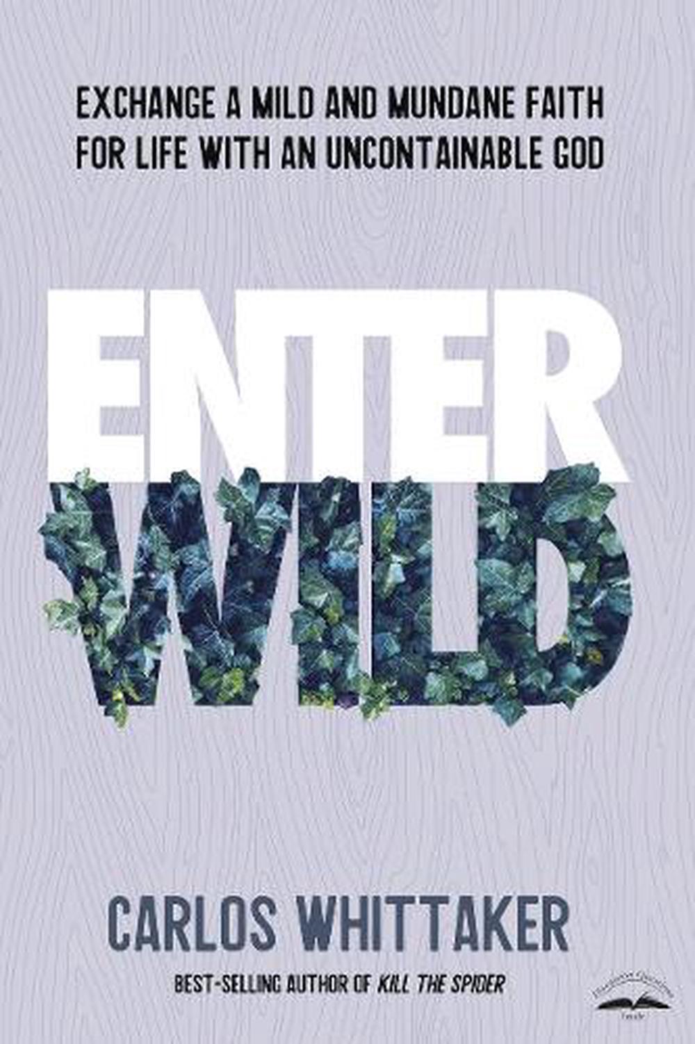 Enter Wild by Carlos Whittaker - ISBN: 9780525654001