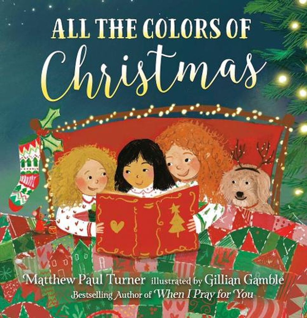 All the Colors of Christmas by Matthew Paul Turner - ISBN: 9780525654148