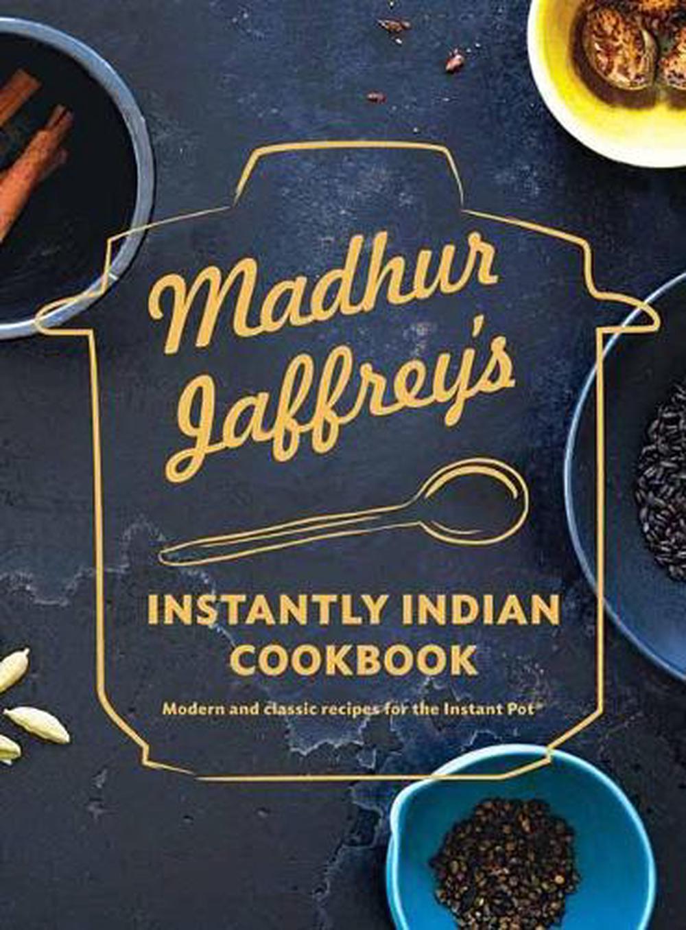 Madhur Jaffrey's Instantly Indian Cookbook, 9780525655794