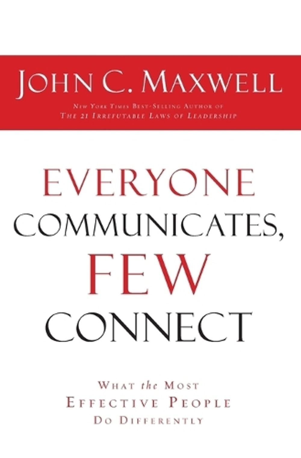 Everyone Communicates Few Connect by John C. Maxwell - ISBN: 9780529116062