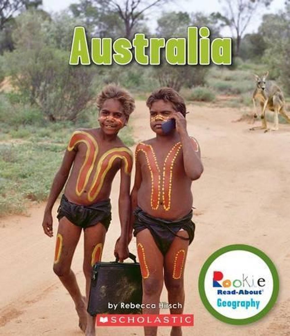 Australia (Rookie Read-About Geography: Continents) by Hirsch Rebecca Eileen - ISBN: 9780531292785