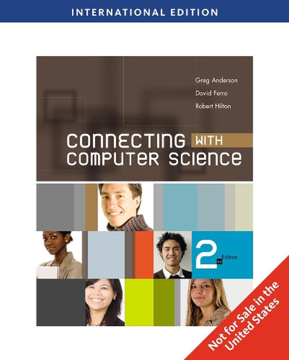 Connecting with Computer Science, International Edition, 2nd Edition by Greg Anderson - ISBN: 9780538475730