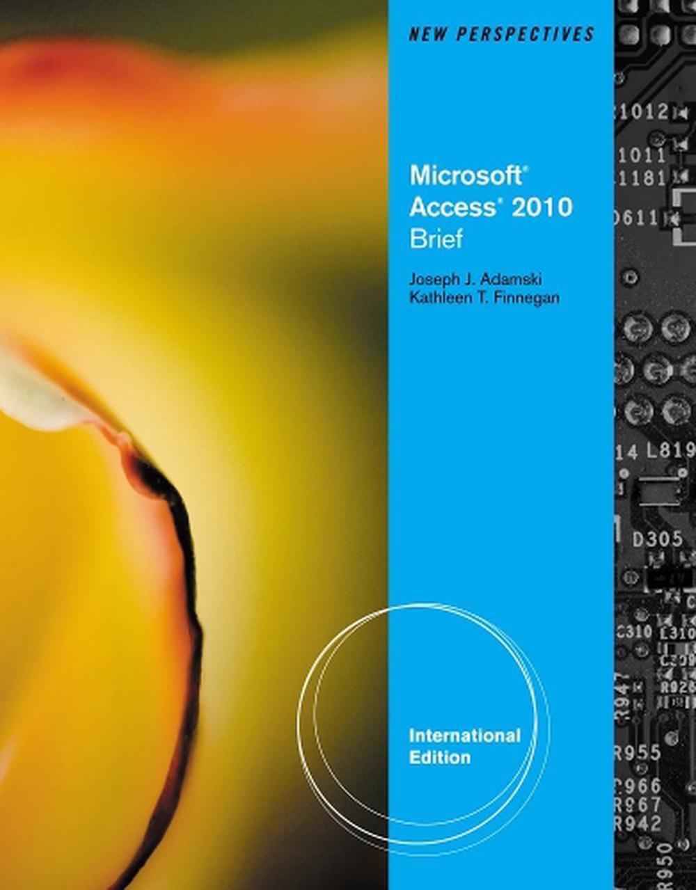 New Perspectives on MicrosoftÂ® Access 2010, Brief International Edition, 9780538476447