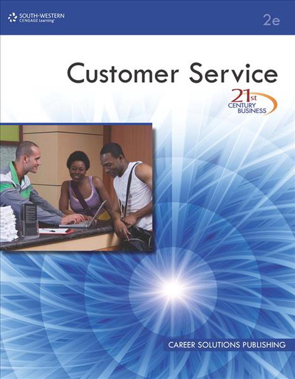 21st Century Business: Customer Service, Student Edition, 2nd Edition, 9780538740289