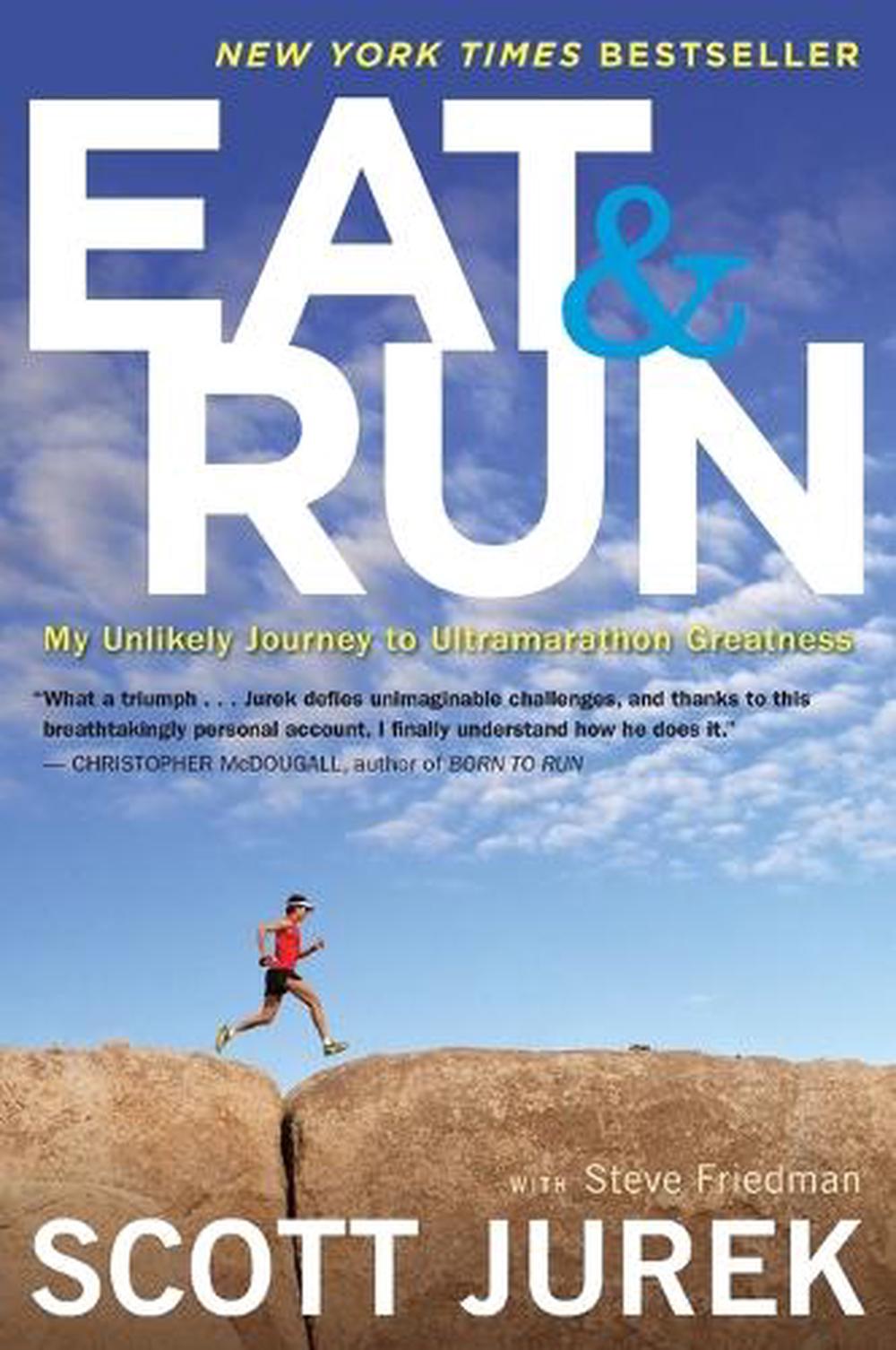 Scott Jurek Ultra Runner Eat And Run By Scott Jurek, Paperback