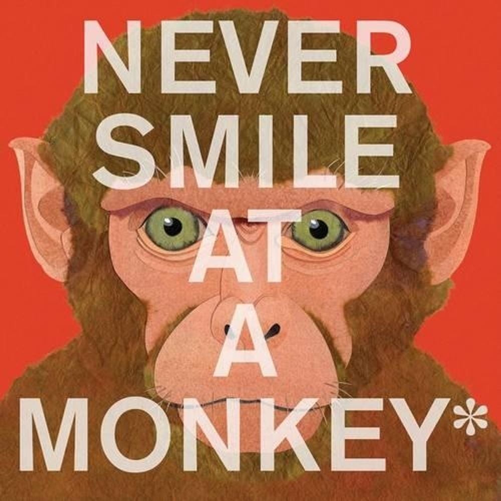 Never Smile at a Monkey: And 17 Other Important Things to Remember by Steve Jenkins - ISBN: 9780544228016