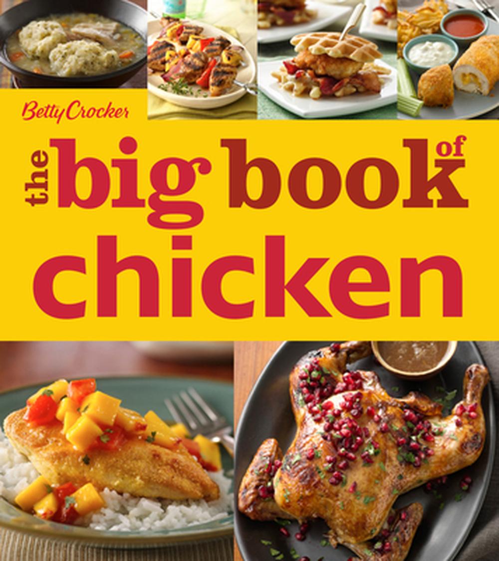 Betty Crocker The Big Book of Chicken, 9780544454354