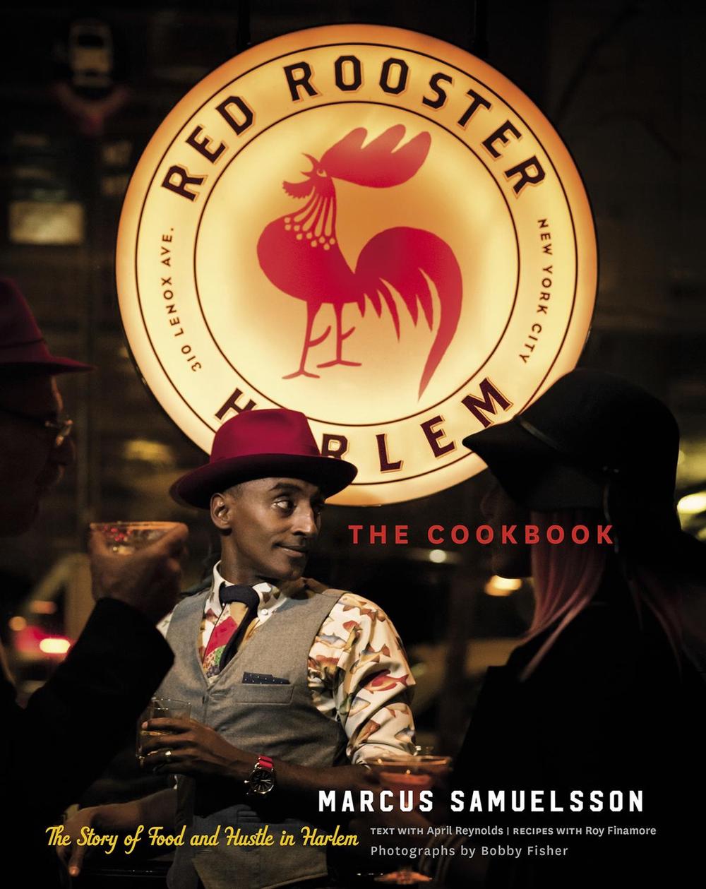 The Red Rooster Cookbook: The Story of Food and Hustle in Harlem, 9780544639775