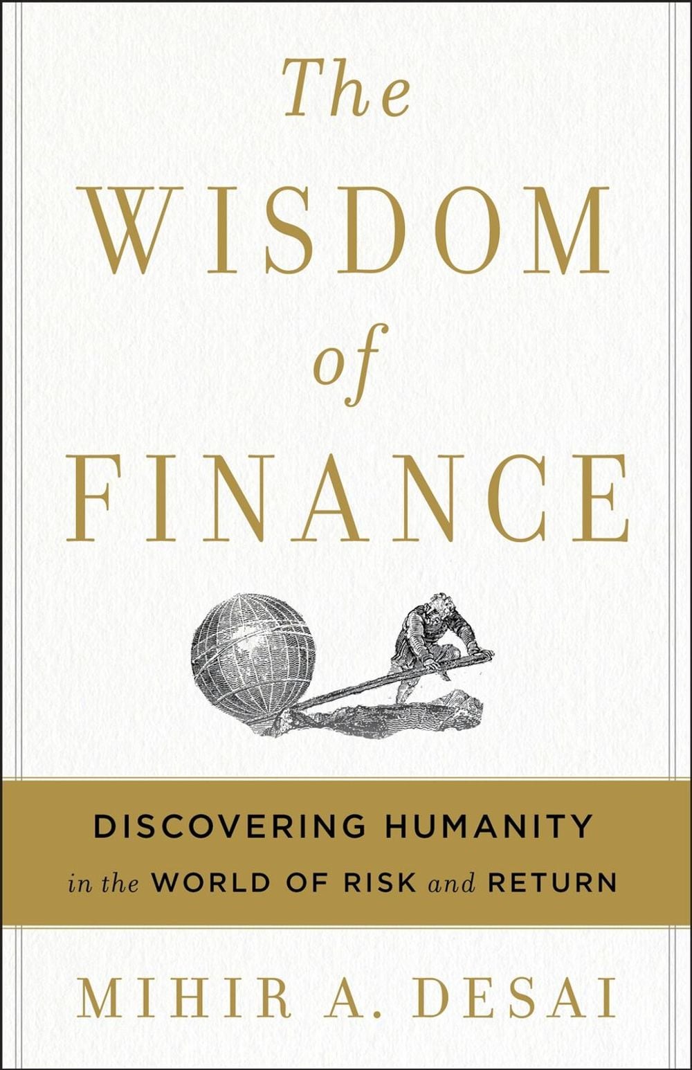 The Wisdom of Finance by Mihir Desai - ISBN: 9780544911130
