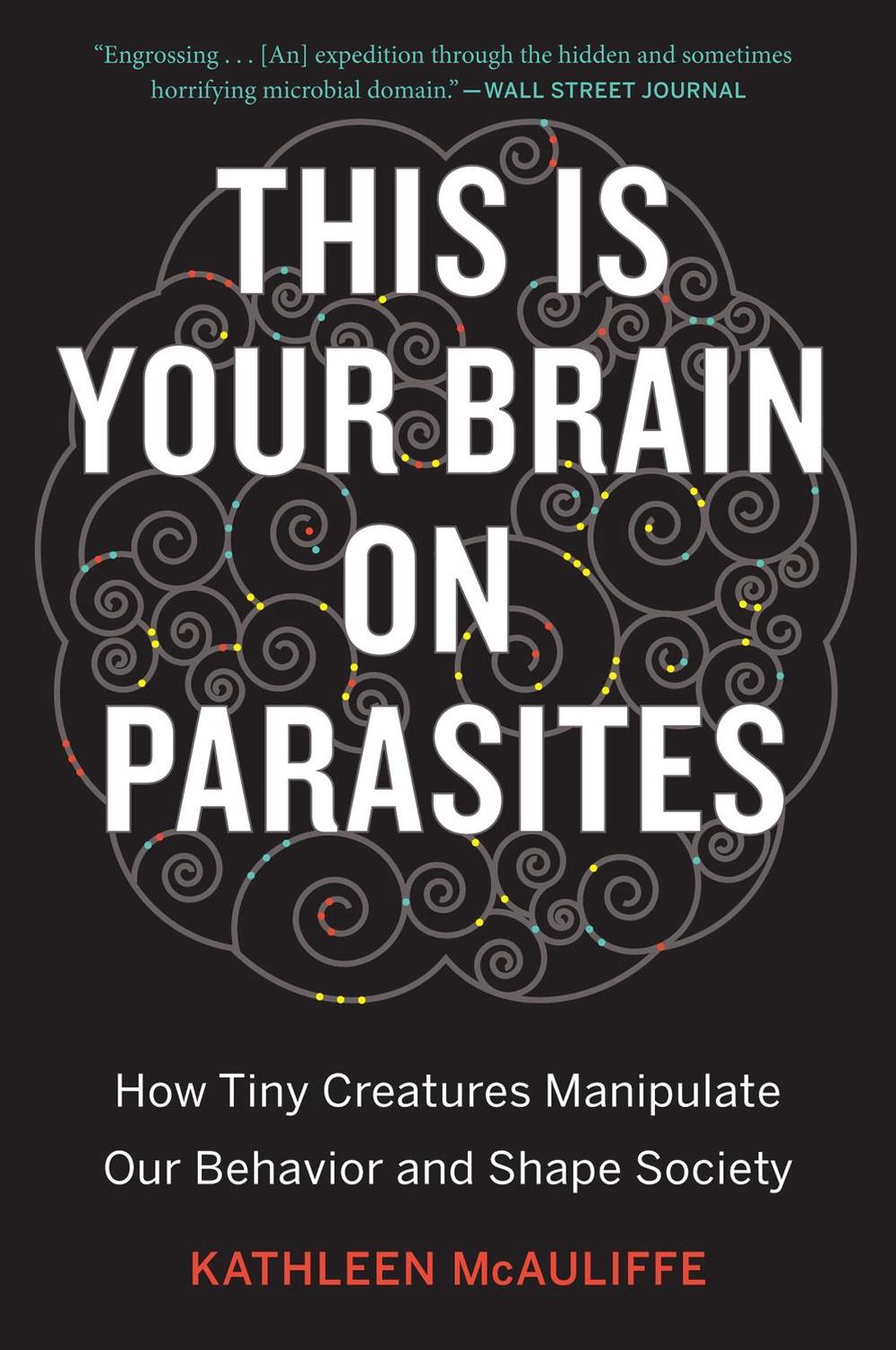 This Is Your Brain On Parasites, 9780544947252
