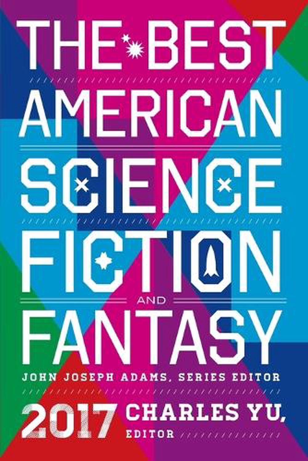 The Best American Science Fiction and Fantasy 2017, 9780544973985
