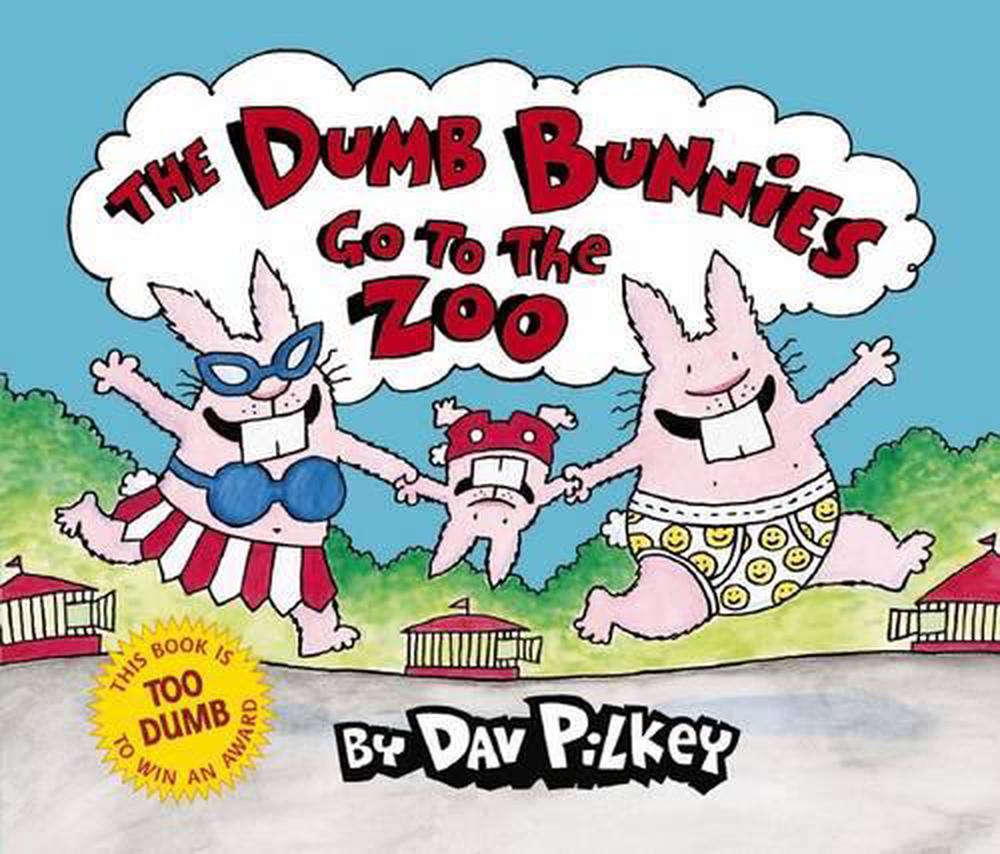 Dumb Bunnies Go To The Zoo by Dav Pilkey - ISBN: 9780545039376
