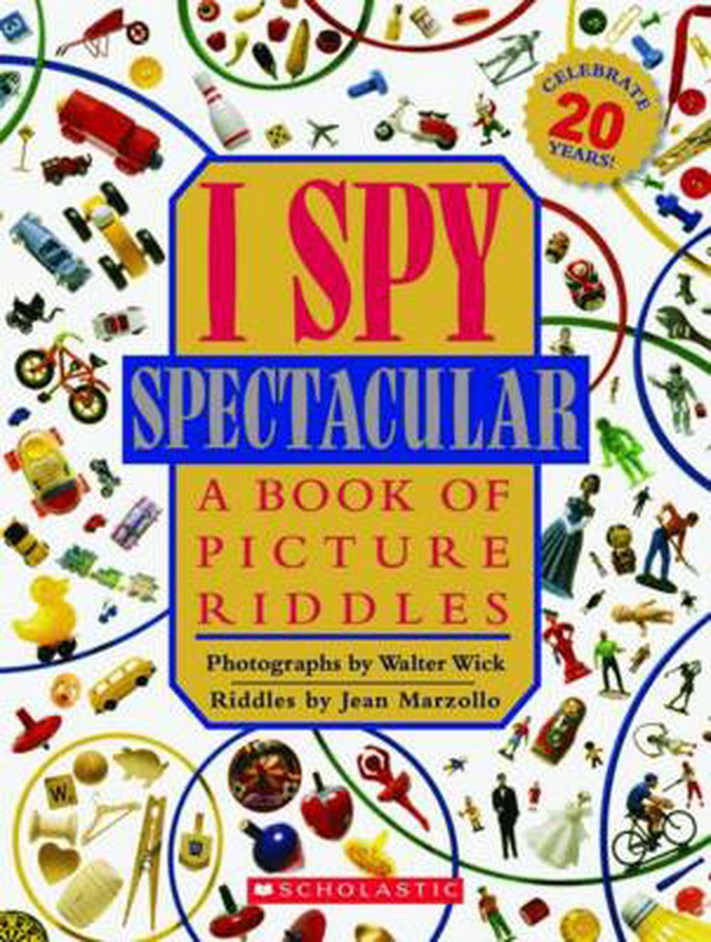 I Spy Spectacular A Book Of Picture Riddles By Jean Marzollo