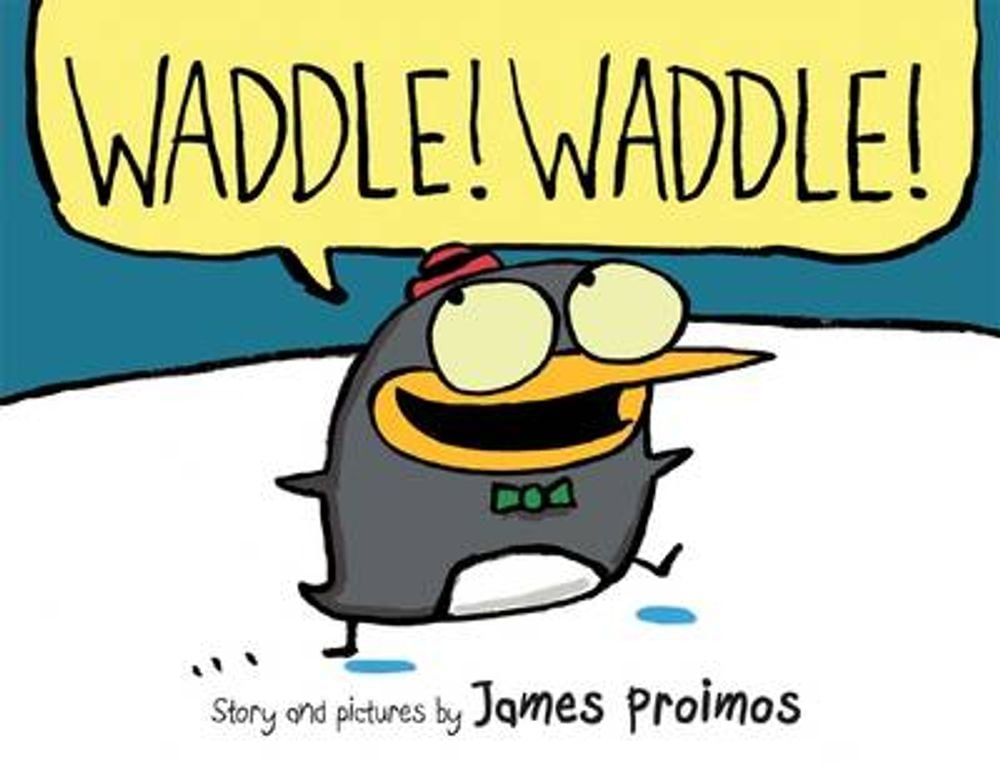 Waddle! Waddle! by James Proimos - ISBN: 9780545418461