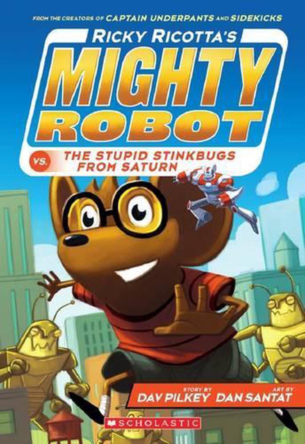 Ricky Ricotta's Mighty Robot vs the Stupid Stinkbugs from Saturn (#6 ...