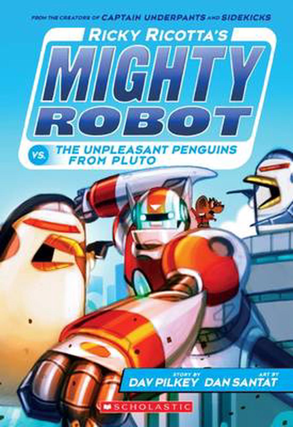 Ricky Ricotta's Mighty Robot vs. the Unpleasant Penguins from Pluto ...