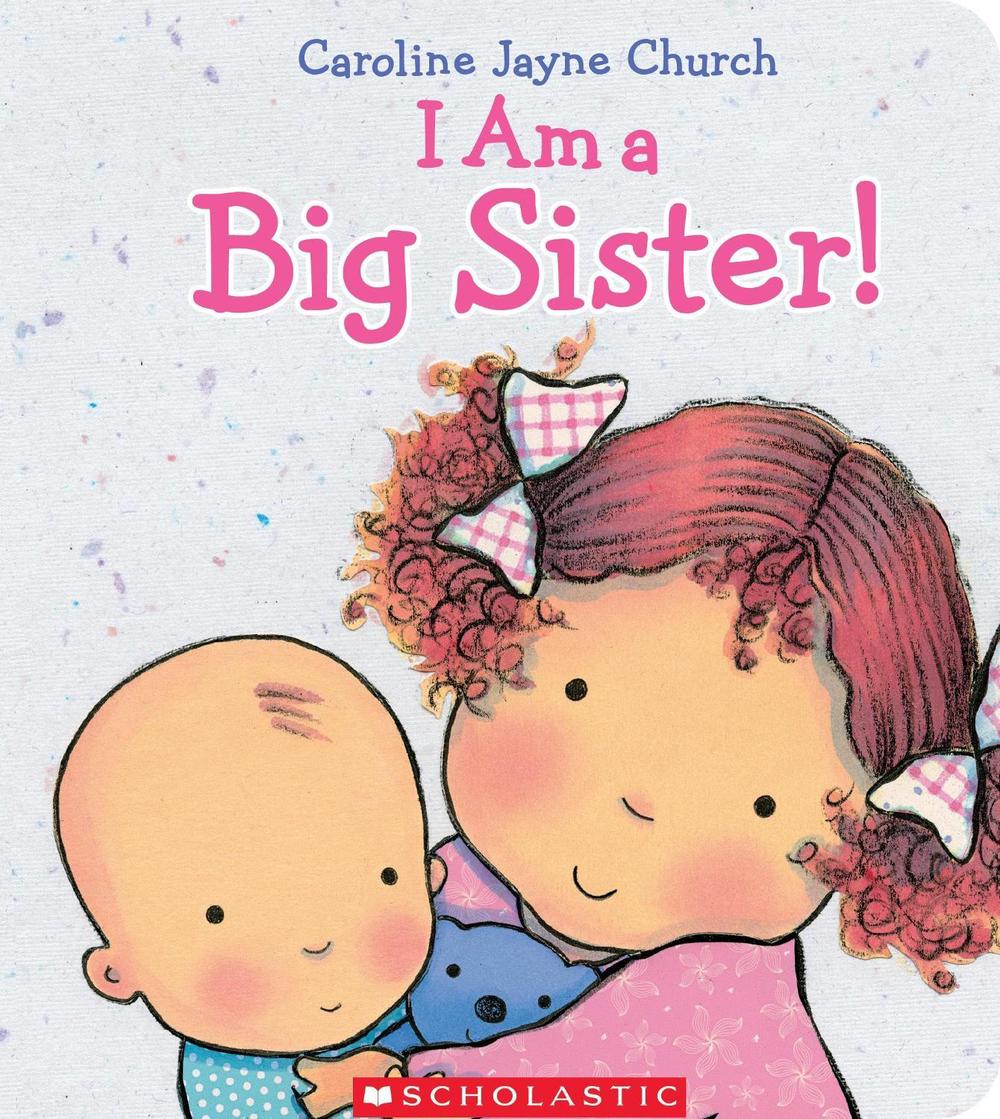 I Am a Big Sister!, 9780545688987