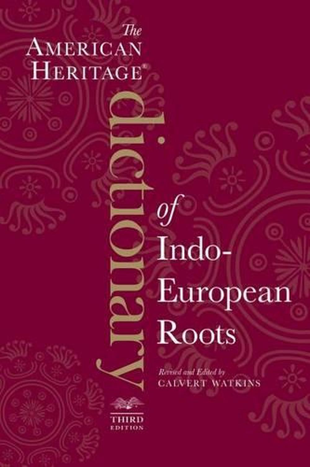 American Heritage Dictionary Of Indo-European Roots, Third E by Calvert Watkins - ISBN: 9780547549446