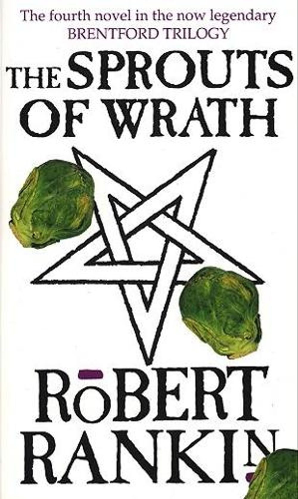 The Sprouts Of Wrath by Robert Rankin - ISBN: 9780552138444
